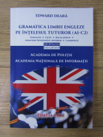 Edward Deara - Gramatica limbii engleze pe intelesul tuturor (A1-C2)