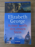 Elizabeth George - Keiner werfe den ersten stein