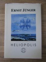 Ernst Junger - Heliopolis