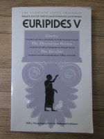 Euripides, volumul 5: Electra. The phoenician women. The bacchae