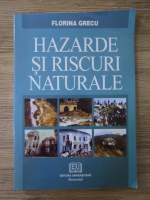 Florina Grecu - Hazarde si riscuri naturale