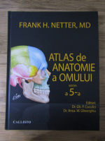 Frank H. Netter - Atlas de anatomie a omului (editie a 5-a)