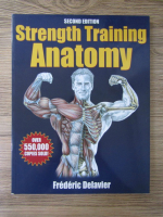 Frederic Delavier - Strength training anatomy (editia a 2-a)
