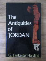 G. Lankerster Harding - The antiquities of Jordan