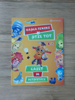 Gasca Fixiki stie tot. Caiet de activitati