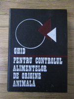 Gavrila Popa - Ghid pentru controlul alimentelor de origine animala