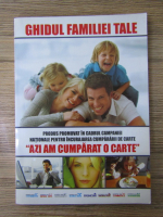Ghidul familiei tale