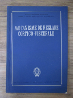 Grigore Benetato - Mecanisme de reglare cortico-viscerale (partea I)