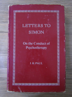 I.H. Paul - Letters to Simon. On the conduct of psychotherapy