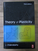 Anticariat: Jatindra Chakrabarty - Theory of plasticity