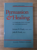 Jerome D. Frank - Persuasion and healing. A comparative study of psychotherapy