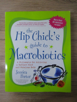 Jessica Porter - The Hip Chick's guide to macrobiotics