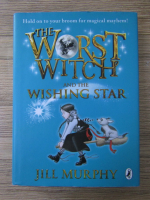 Jill Murphy - The worst witch and the wishing star