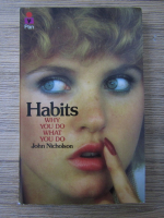 John Nicholson - Habits. Why you do what you do