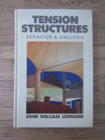 John William Leonard - Tension structures. Behavior and analysis