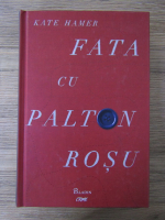 Kate Hamer - Fata cu palton rosu