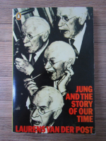 Laurens van der Post - Jung and the story of your time