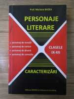 Mariana Badea - Personaje literare. Caracterizari (clasele IX-XII)