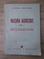 Masini agricole (volumul 1)