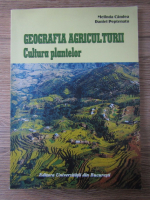 Melinda Candea - Geografia agriculturii. Cultura plantelor