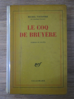 Michel Tournier - Le coq de bruyere