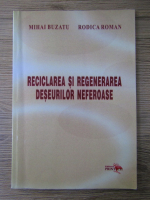 Mihai Buzatu - Reciclarea si regenerarea deseurilor neferoase