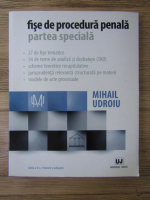 Mihail Udroiu - Fise de procedura penala. Partea speciala (editia a 2-a)