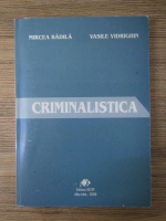 Mircea Badila - Criminalistica