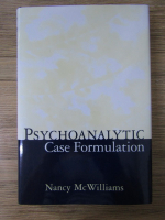 Nancy McWilliams - Psychoanalytic. Case formulation