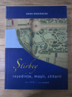 Oana Marinache - Stirbey, resedinte, mosii, ctitorii