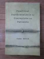 Owen Renik - Practical psychoanalysis for therapists and patients