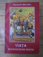 Parintele Mitrofan - Viata raposatilor nostri