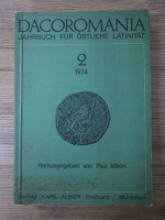 Paul Miron - Dacoromania. Jahrbuch fur ostliche latinitat, nr. 2, an 1974