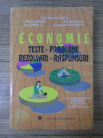 Paul Tanase Ghita - Economie. Teste-probleme, rezolvari-raspunsuri