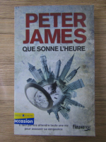 Peter James - Que sonne l'heure