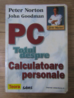 Peter Norton - PC. Totul despre calculatoare personale