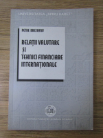 Anticariat: Petre Brezeanu - Relatii valutare si tehnici financiare internationale
