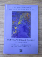 Pop Carmen Mihaela, Madan Ioan Marcel Calin - Noi terapii in camp cuantic