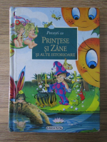Povesti cu printese si zane si alte istorioare