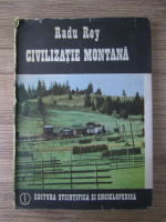 Radu Rey - Civilizarie montana