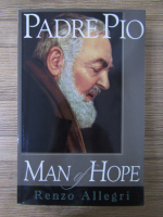 Renzo Allegri - Padre Pio. A man of hope