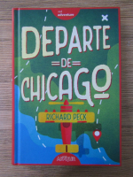 Richard Peck - Departe de Chicago