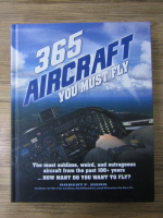 Robert F. Dorr - 365 aircraft you must fly