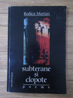 Rodica Marian - Subterane si clopote