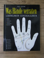 Roz Levine - Was hande verraten. Lebenslinien-schicksalslinien