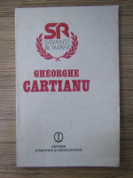 Savanti romani. Gheorghe Cartianu