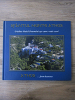 Sfantul Munte Athos. Gradina Maicii Domnului asa cum o vede cerul (editie bilingva)
