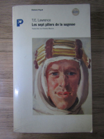 T. E. Lawrence - Les sept piliers de la sagesse