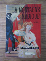 Thomas Mann - La Montagne magique (volumul 1)