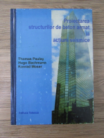 Thomas Paulay - Proiectarea structurilor de beton armat la actiuni seismice